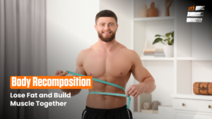 body-recomposition-lose-fat-build-muscle/